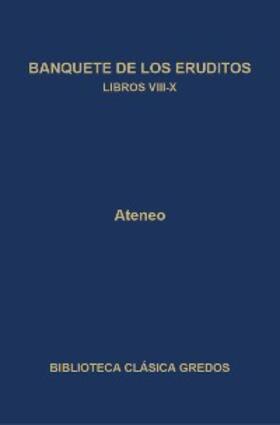Ateneo |  Banquete de los eruditos. Libros VIII-X | eBook | Sack Fachmedien