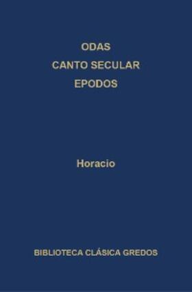 Horacio |  Odas. Canto secular. Epodos | eBook | Sack Fachmedien