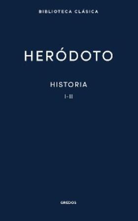 Heródoto |  Historia. Libros I-II | eBook | Sack Fachmedien