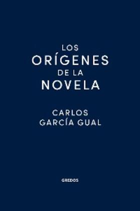 García Gual |  Los orígenes de la novela | eBook | Sack Fachmedien