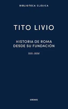 Livio |  Historia de Roma desde su fundación. Libros XXI-XXV | eBook | Sack Fachmedien