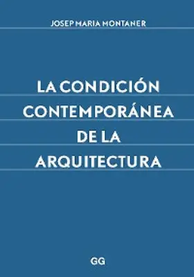 Montaner |  La condición contemporánea de la arquitectura | eBook | Sack Fachmedien