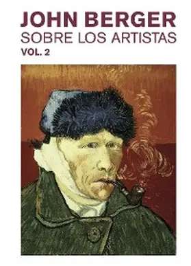 Berger |  Sobre los artistas. Vol. 2 | eBook | Sack Fachmedien