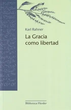 Rahner | La Gracia como libertad | E-Book | www.sack.de