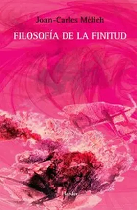 Mèlich |  Filosofía de la finitud | eBook | Sack Fachmedien