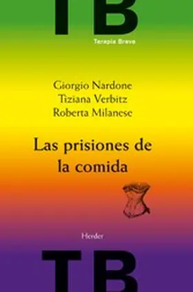 Nardone / Milanese / Verbitz |  Las prisiones de la comida | eBook | Sack Fachmedien
