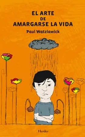 Watzlawick |  El arte de amargarse la vida | eBook | Sack Fachmedien