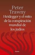 Trawny |  Heidegger y el mito de la conspiración mundial de los judíos | eBook | Sack Fachmedien
