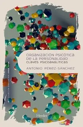 Pérez-Sánchez |  Organización psicótica de la personalidad | eBook | Sack Fachmedien