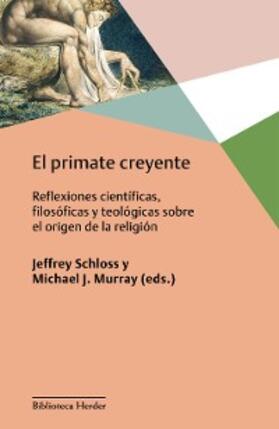 Schloss / Murray | El primate creyente | E-Book | sack.de