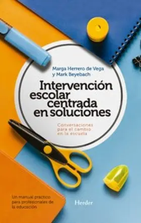 Beyebach / Herrero de Vega |  Intervención escolar centrada en soluciones | eBook | Sack Fachmedien
