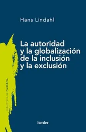 Lindahl |  La autoridad y la globalización de la inclusión y la exclusión | eBook | Sack Fachmedien