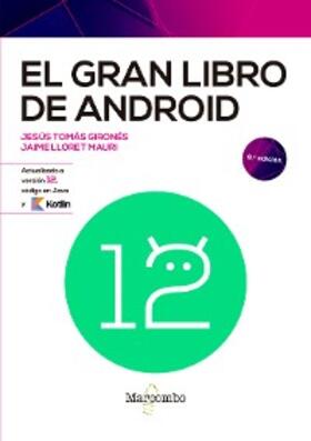 Tomás Gironés / Lloret Mauri |  El gran libro de Android 9ed | eBook | Sack Fachmedien