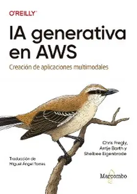 Fregly / Barth / Eigenbrode |  IA generativa en AWS | eBook | Sack Fachmedien