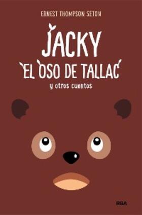 Thompson |  Jacky, el oso de Tallac y otros cuentos | eBook | Sack Fachmedien