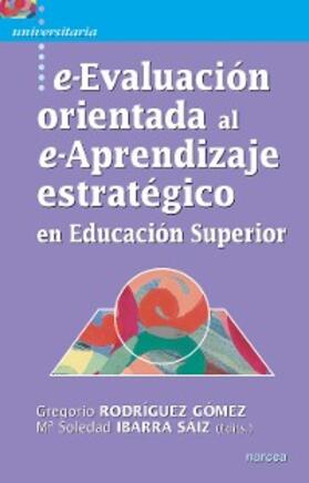 Sáiz Ibarra / Rodríguez Gómez |  e-Evaluación orientada al e-Aprendizaje estratégico en Educación Superior | eBook | Sack Fachmedien