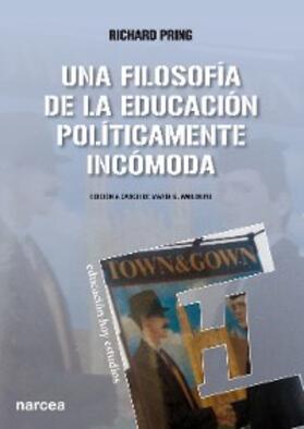 Pring / Amilburu |  Una filosofía de la educación políticamente incómoda | eBook | Sack Fachmedien