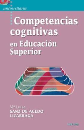 Sanz de Acedo Lizarraga |  Competencias cognitivas en Educación Superior | eBook | Sack Fachmedien