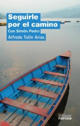 Tolín Arias |  Seguirle por el camino | eBook | Sack Fachmedien