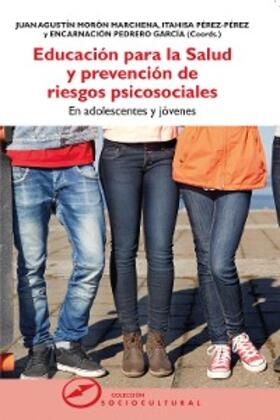 Marchena / Pérez-Pérez / García |  Educación para la salud y prevención de riesgos psicosociales | eBook | Sack Fachmedien