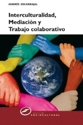 Escarbajal Frutos |  Interculturalidad, mediación y trabajo colaborativo | eBook | Sack Fachmedien