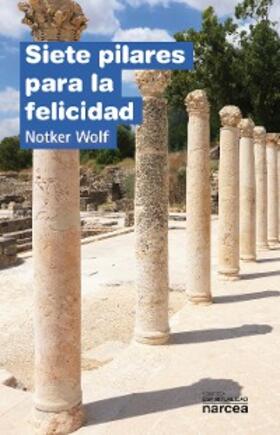 Wolf |  Siete pilares para la felicidad | eBook | Sack Fachmedien