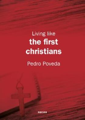 Poveda |  Living like the first Christians | eBook | Sack Fachmedien