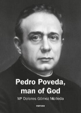 Molleda Gómez |  Pedro Poveda Man of God | eBook | Sack Fachmedien