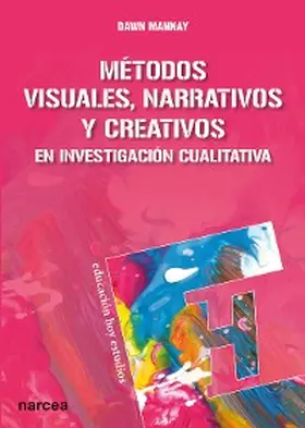 Mannay |  Métodos visuales, narrativos y creativos en investigación cualitativa | eBook | Sack Fachmedien