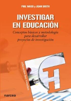 Wood / Smith |  Investigar en educación | eBook | Sack Fachmedien