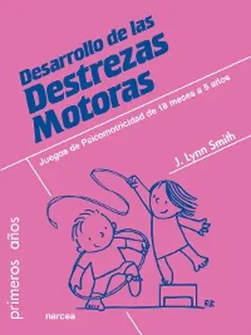 Lynn Smith |  Desarrollo de las Destrezas Motoras | eBook | Sack Fachmedien