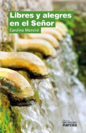 Mancini |  Libres y alegres en el Señor | eBook | Sack Fachmedien