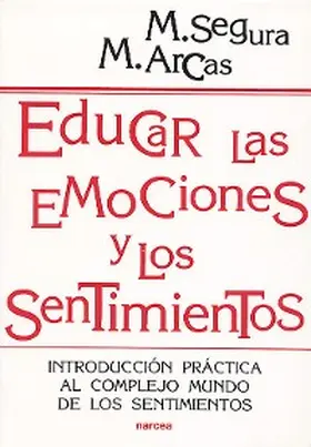 Segura / Arcas |  Educar las emociones y los sentimientos | eBook | Sack Fachmedien