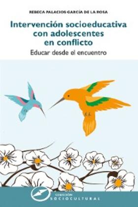 Palacios García de la Rosa |  Intervención socioeducativa con adolescentes en conflicto | eBook | Sack Fachmedien