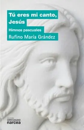 Grández |  Tú eres mi canto, Jesús | eBook | Sack Fachmedien