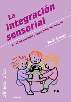 Serrano |  La integración sensorial | eBook | Sack Fachmedien