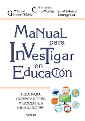 Gómez-Núñez / Cano-Muñoz / Torregrosa |  Manual para investigar en educación | eBook | Sack Fachmedien