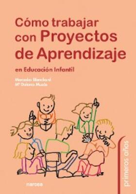 Muzás / Blanchard |  Cómo trabajar con proyectos de aprendizaje en Educación Infantil | eBook | Sack Fachmedien