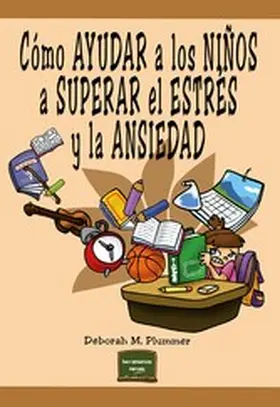 Plummer |  Cómo ayudar a los niños a superar el estrés y la ansiedad | eBook | Sack Fachmedien