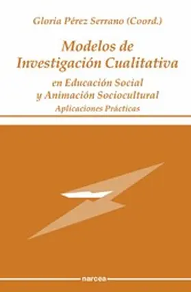 Pérez Serrano |  Modelos de Investigación Cualitativa en Educación Social y Animación Sociocultural | eBook | Sack Fachmedien
