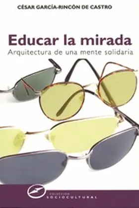 García-Rincón de Castro |  Educar la mirada | eBook | Sack Fachmedien