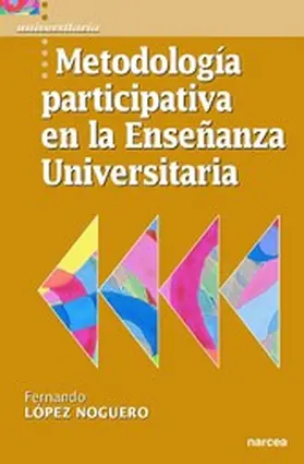 López Noguero |  Metodología participativa en la Enseñanza Universitaria | eBook | Sack Fachmedien