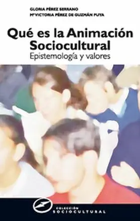 Pérez Serrano / Pérez de Guzmán Puya |  Qué es la animación sociocultural | eBook | Sack Fachmedien