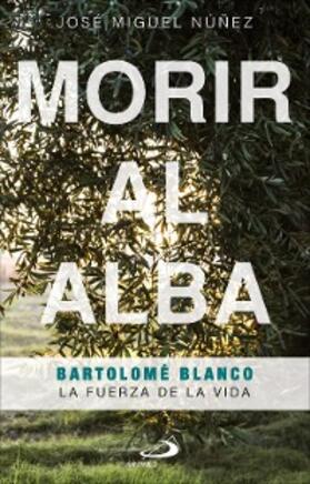 Núñez Moreno |  Morir al alba | eBook | Sack Fachmedien