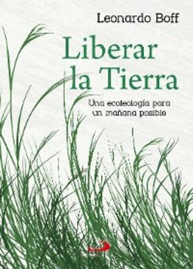 Boff |  Liberar la tierra | eBook | Sack Fachmedien