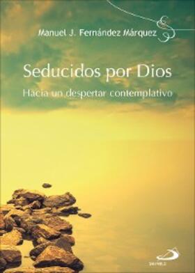 Fernández Márquez |  Seducidos por Dios | eBook | Sack Fachmedien