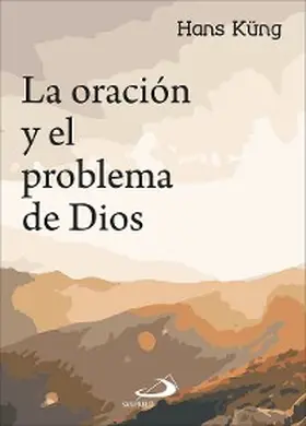 Küng |  La oración y el problema de Dios | eBook | Sack Fachmedien