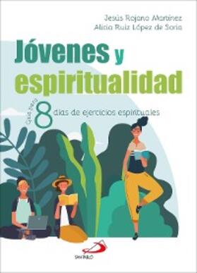 Rojano Martínez / Ruíz López de Soria |  Jóvenes y espiritualidad | eBook | Sack Fachmedien