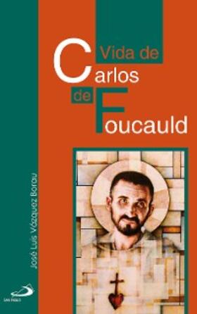 Vázquez Borau |  Vida de Carlos de Foucauld | eBook | Sack Fachmedien