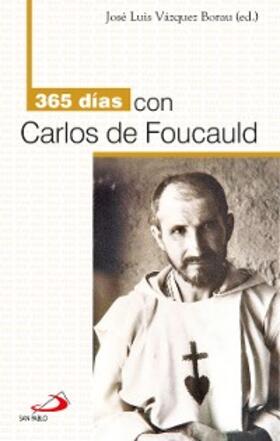 Vázquez Borau |  365 días con Carlos de Foucauld | eBook | Sack Fachmedien